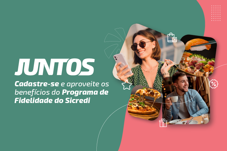 5 motivos para aderir ao programa de fidelidade Juntos na Sicredi Pioneira