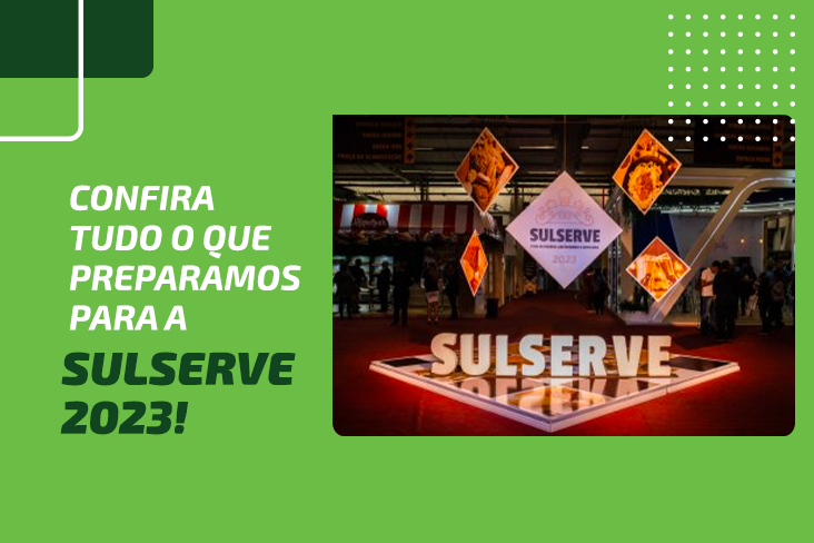 Confira tudo o que preparamos para a Sulserve 2023!