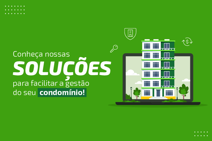 Conheça as soluções que podem facilitar a gestão do seu condomínio