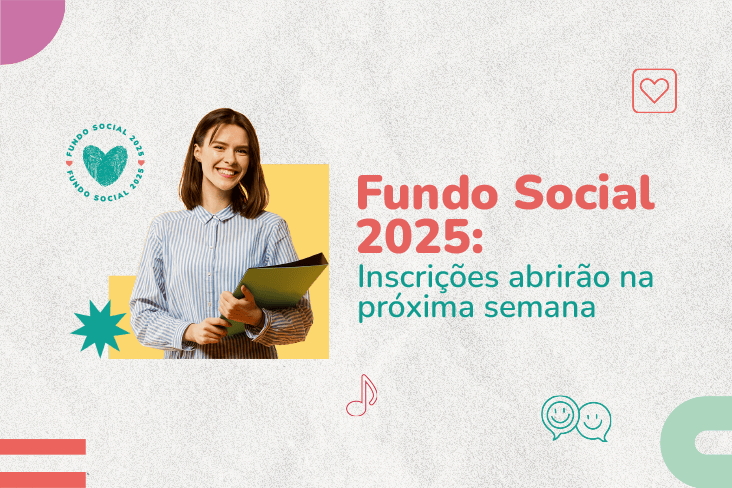 Fundo Social 2025: saiba como sua entidade pode participar