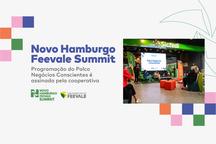 Histórias inspiradoras e negócios inovadores: confira o que preparamos para o Novo Hamburgo Feevale Summit