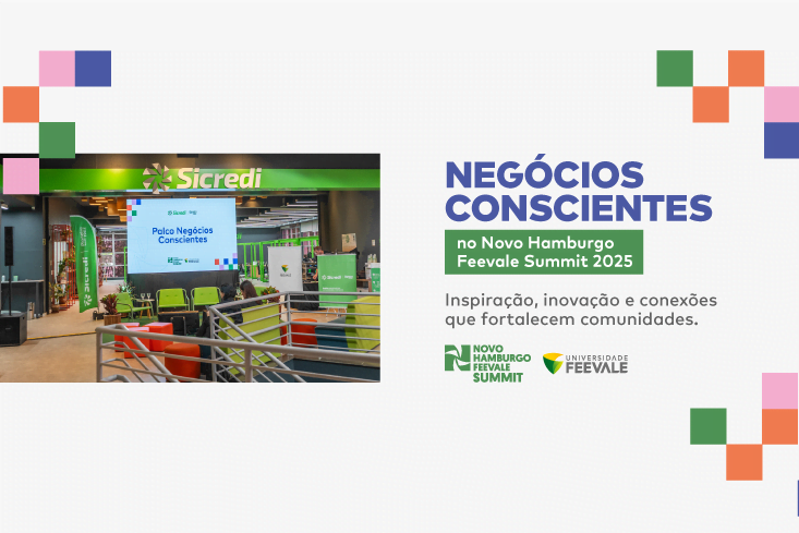 Negócios Conscientes no Novo Hamburgo Feevale Summit 2025: confira os principais insights