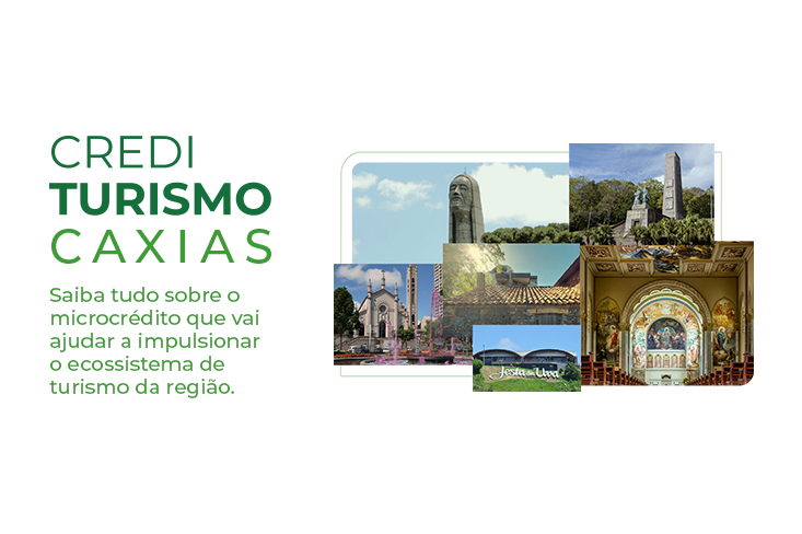 O Credi Turismo Caxias chegou! Saiba tudo sobre o microcrédito que vai impulsionar o ecossistema de turismo da região
