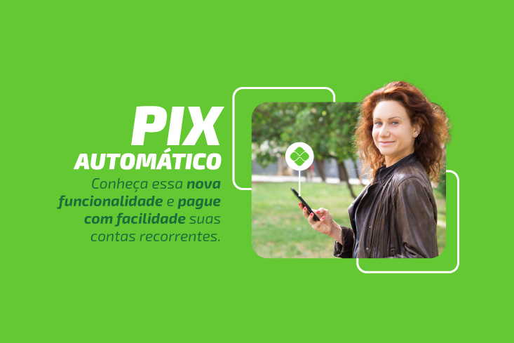 Pix Automático: conheça a nova funcionalidade e facilite o pagamento de contas recorrentes