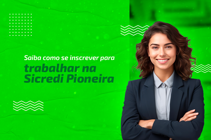 Quer fazer parte da equipe da Sicredi Pioneira? Confira como se conectar com a cooperativa