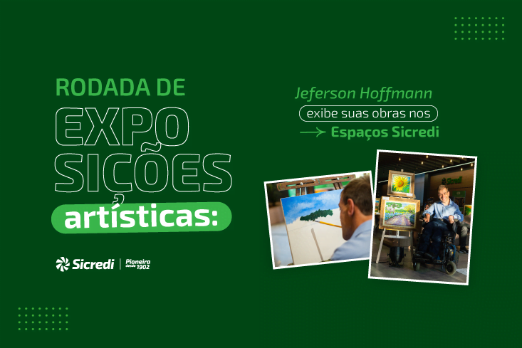 Rodada de exposições artísticas: Jeferson Hoffmann exibe suas obras nos Espaços Sicredi