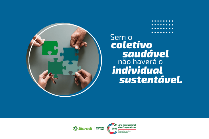 Sem o coletivo saudável não haverá o individual sustentável