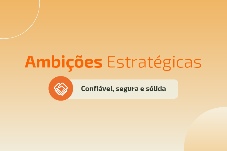 Ser uma cooperativa ainda mais confiável, segura e sólida. Entenda o que essa ambição representa na prática