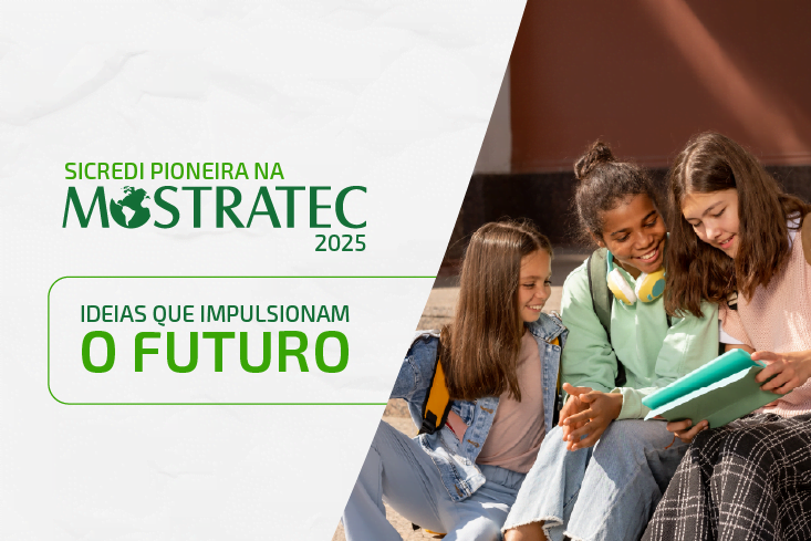 Sicredi Pioneira na Mostratec 2025: inspirando o futuro através da educação e da cooperação