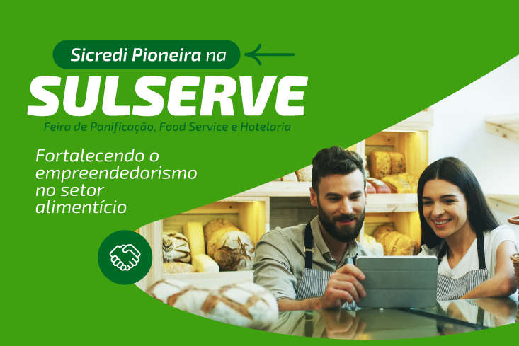Sicredi Pioneira na Sulserve: fortalecendo o empreendedorismo no setor alimentício