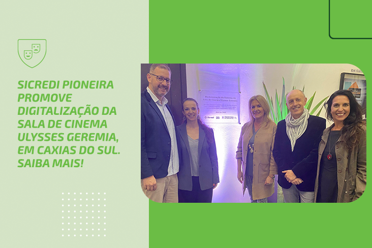 Sicredi Pioneira promove digitalização da Sala de Cinema Ulysses Geremia, em Caxias do Sul. Saiba mais!