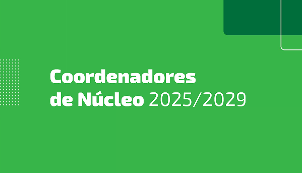 Conheça os Coordenadores de Núcleo